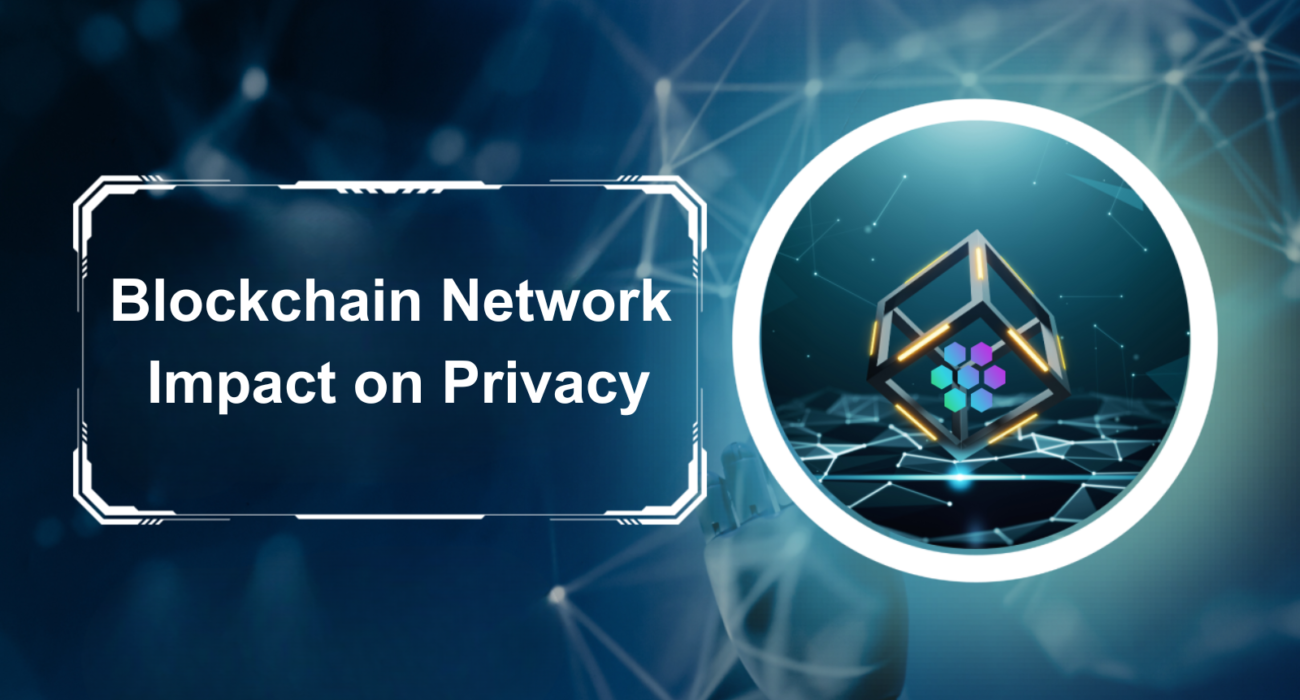 Blockchain Network Impact on Privacy