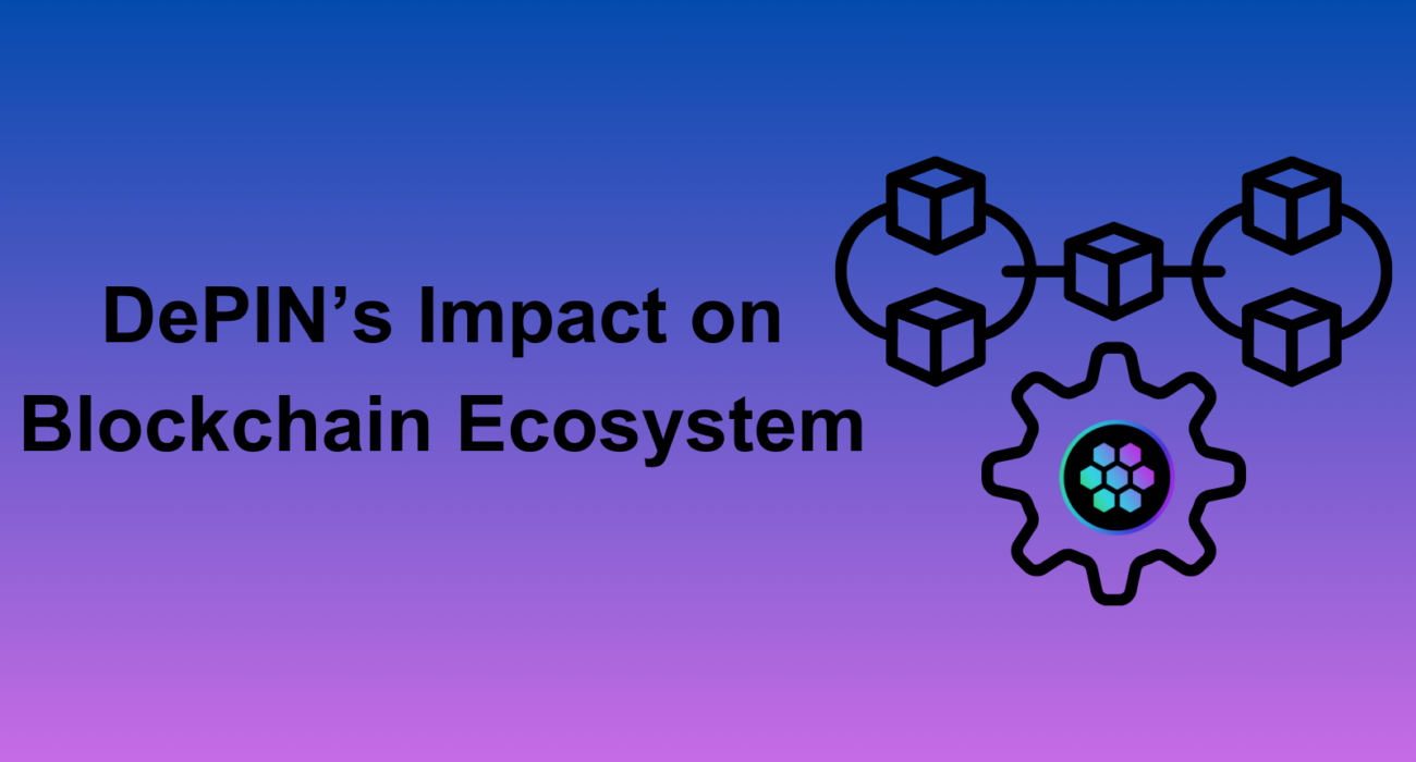 DePIN’s Impact on Blockchain Ecosystem